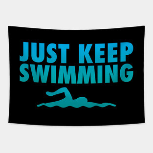 'Just Keep Swimming' Swimming Tapestry