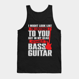 Funny Bass Guitar Guitarist Music Bassist Gift Tank Top