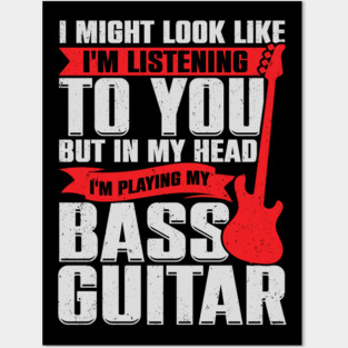 Funny Bass Guitar Guitarist Music Bassist Gift Posters and Art
