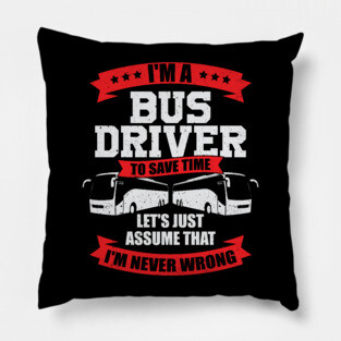 Funny Bus Driver Operator Job Profession Gift Pillow