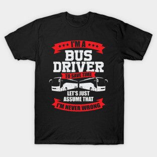 Funny Bus Driver Operator Job Profession Gift T-Shirt