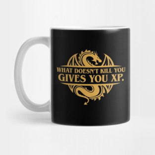What Doesnt Kill You Gives You XP Tabletop RPG Addict Mug