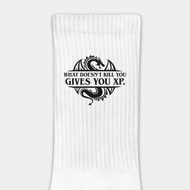 What Doesn't Kill You Gives You XP Dungeons Crawler and Dragons Slayer Tabletop RPG Addict by pixeptional