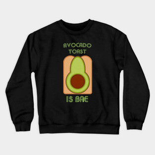 Avocado Toast is Bae Crewneck Sweatshirt