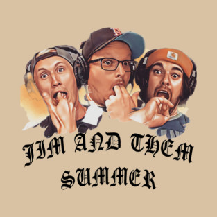 Jim and Them Summer T-Shirt