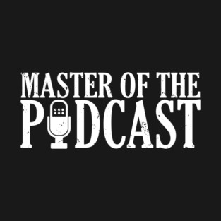 Master of the Podcast Awesome Podcasting Host T-Shirt