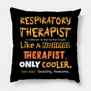 Respiratory therapist definition, funny Respiratory therapist gifts Pillow