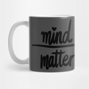 Mind over Matter Mug
