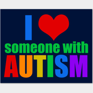 I Love Someone With Autism Posters and Art