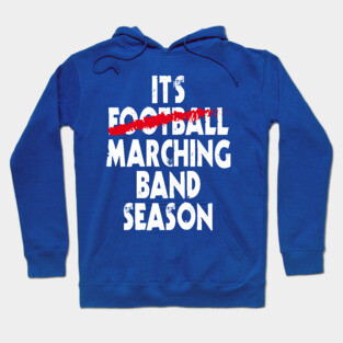 It's Marching Band Season Hoodie