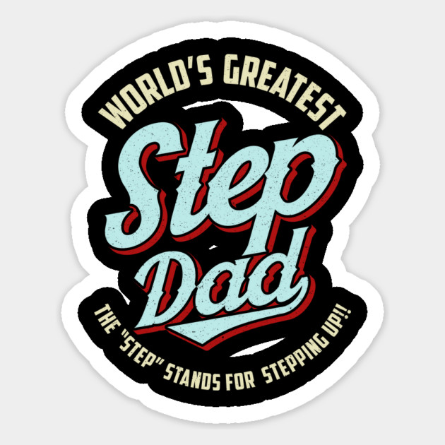 World's Greatest Stepdad Means Stepping Up Fathers Day Magnet by belownormal