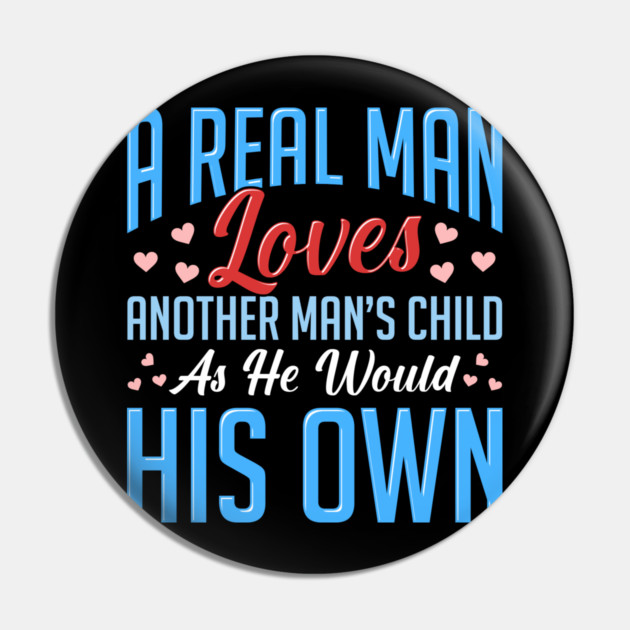 Real Man Loves Another Mans Child As His Own Pin by belownormal