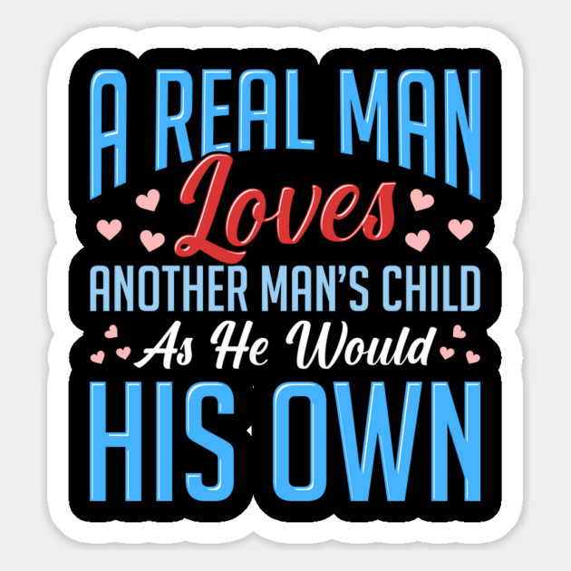 Real Man Loves Another Mans Child As His Own Magnet by belownormal