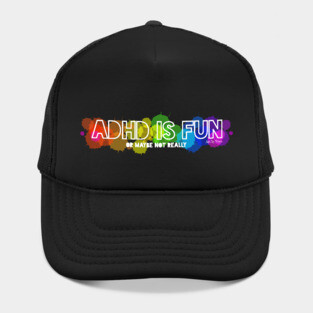 ADHD is fun Hat