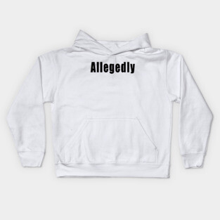 Allegedly Kids Hoodie