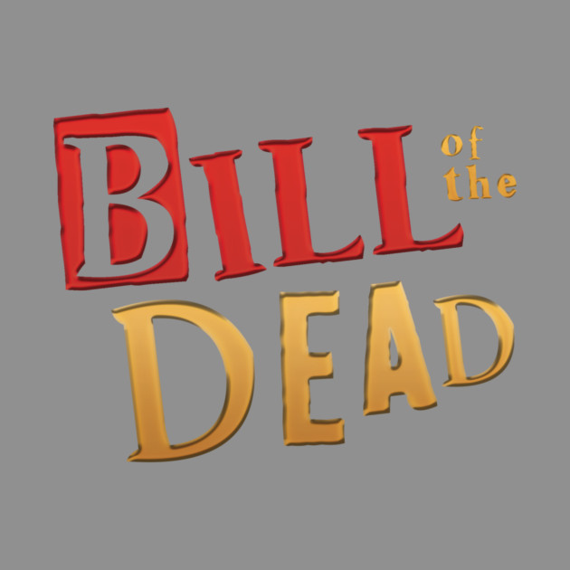 Bill of the Dead - neo by Rick Gualtieri