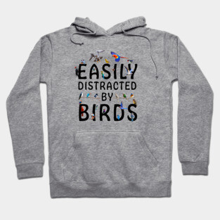 Easily Distracted By Birds Hoodie