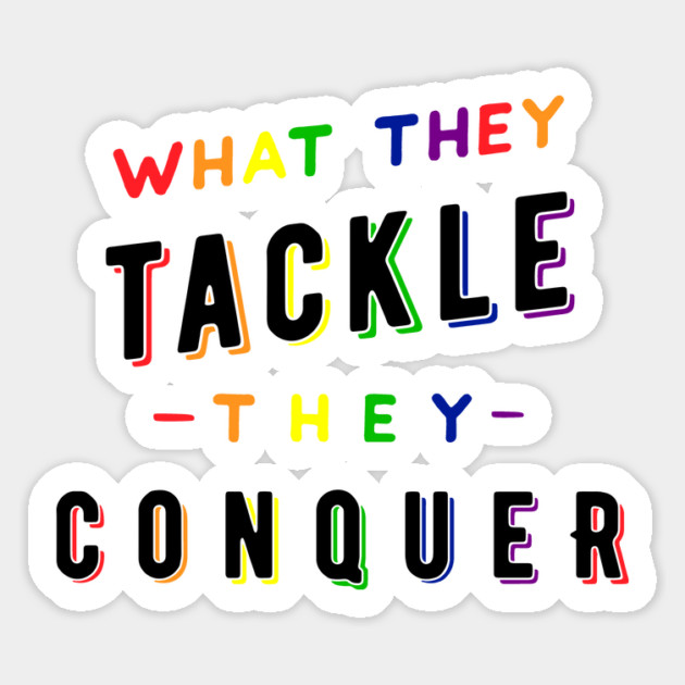 What they tackle, they conquer - Pride Fundraiser Magnet by Stars Hollow Mercantile