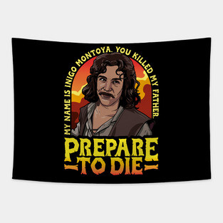 Inigo Montoya Prepare to Die Tapestry
