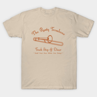 Rusty Trombone Truckstop & Diner T-Shirt