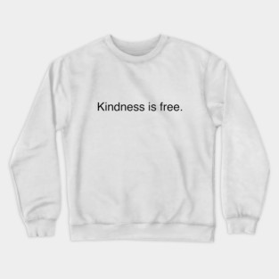 Kindness. Crewneck Sweatshirt