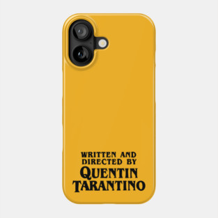 Written and Directed by Quentin Tarantino Phone Case