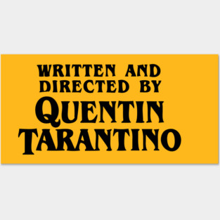 Written and Directed by Quentin Tarantino Posters and Art