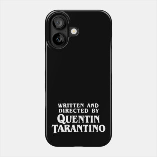 Written and Directed by Quentin Tarantino Phone Case
