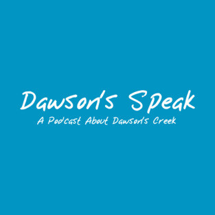 Dawson's Speak T-Shirt