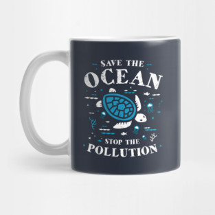 Save The Ocean Stop The Pollution Turtle Mug