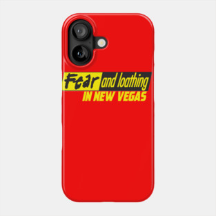FEAR AND LOATHING IN NEW VEGAS Phone Case