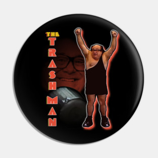 I'm the Trashman Pin