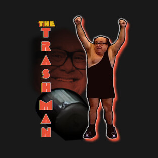 I'm the Trashman T-Shirt