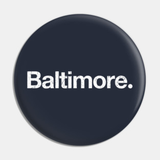 Baltimore. Pin