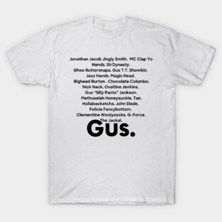 Gus' nicknames T-Shirt