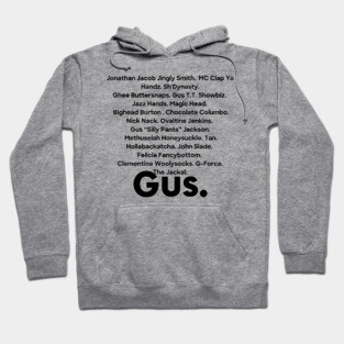 Gus' nicknames Hoodie