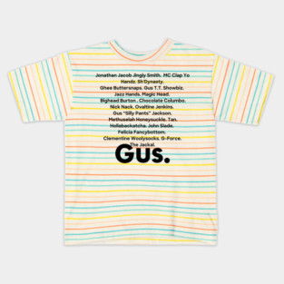Gus' nicknames Kids T-Shirt