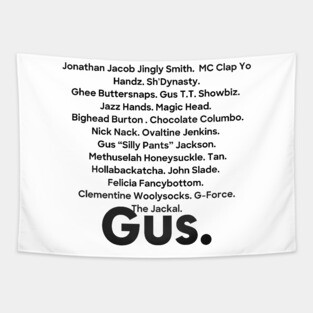 Gus' nicknames Tapestry