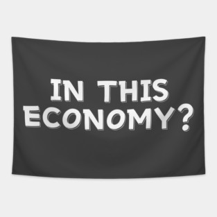 In This Economy? Tapestry