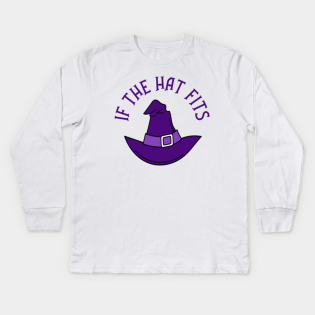 Purple If The Hat Fits Cheeky Witch® Kids Long Sleeve T-Shirt by Cheeky Witch