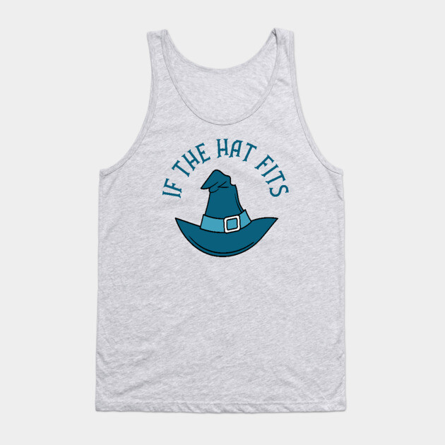 Teal If The Hat Fits Cheeky Witch® Tank Top by Cheeky Witch
