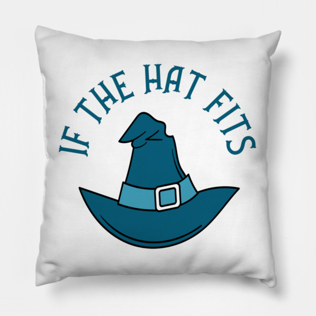 Teal If The Hat Fits Cheeky Witch® Pillow by Cheeky Witch