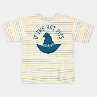 Teal If The Hat Fits Cheeky Witch® Kids T-Shirt