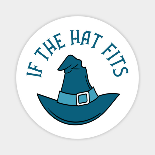 Teal If The Hat Fits Cheeky Witch® Magnet by Cheeky Witch