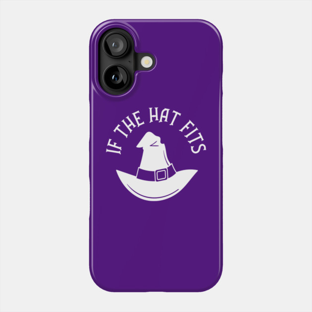 If The Hat Fits Cheeky Witch® Phone Case by Cheeky Witch