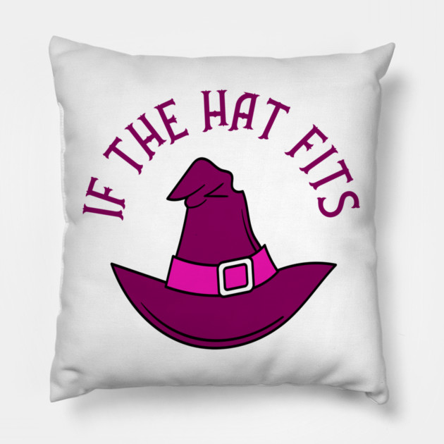 Pink If The Hat Fits Cheeky Witch® Pillow by Cheeky Witch
