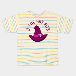 Pink If The Hat Fits Cheeky Witch® Kids T-Shirt