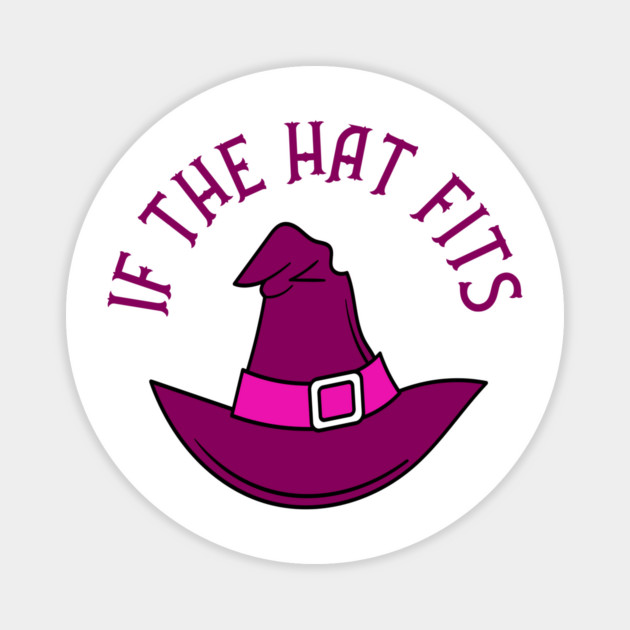 Pink If The Hat Fits Cheeky Witch® Magnet by Cheeky Witch