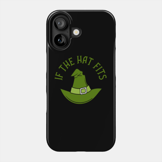 Green If The Hat Fits Cheeky Witch® Phone Case by Cheeky Witch