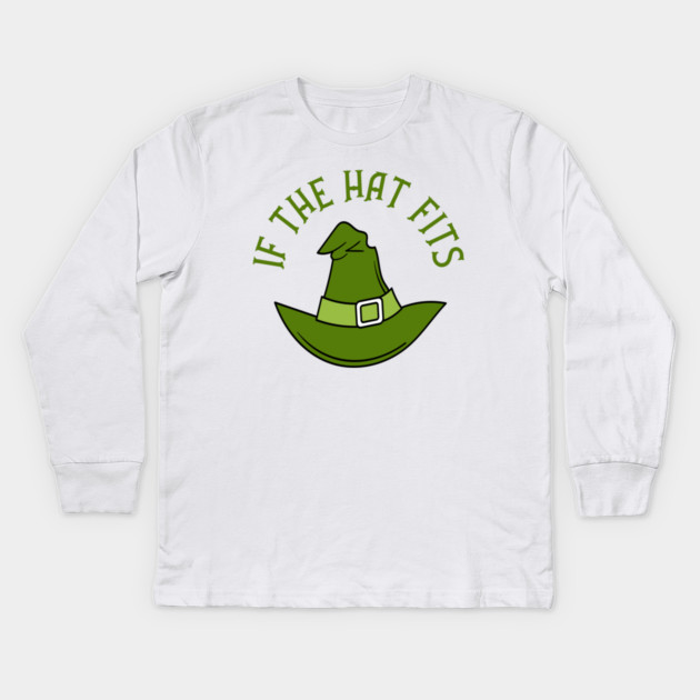 Green If The Hat Fits Cheeky Witch® Kids Long Sleeve T-Shirt by Cheeky Witch